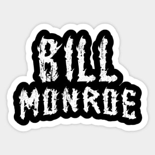 Bill Monroe TextDesign 18 Sticker